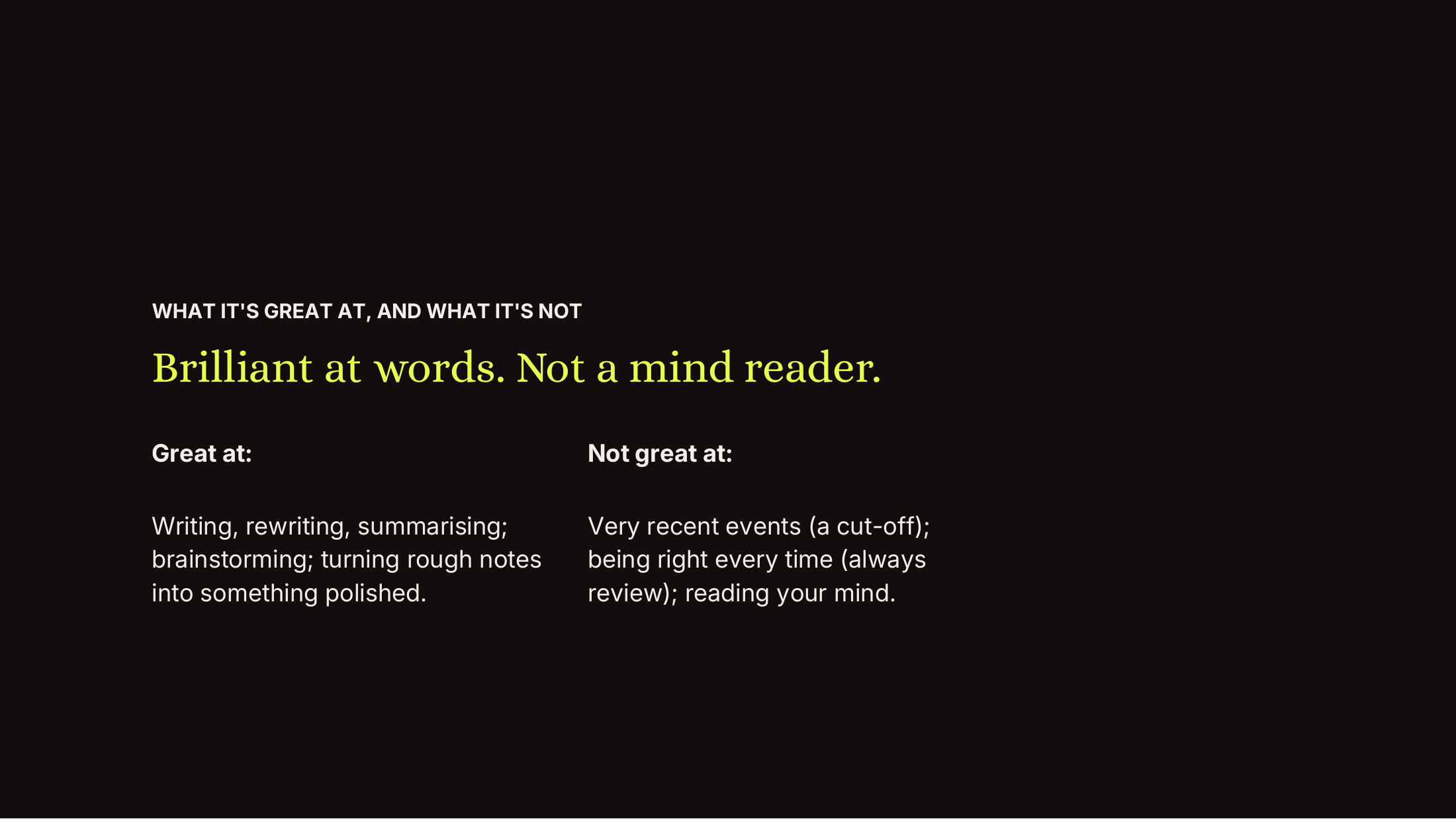 Slide 15: What it's great at, and what it's not
