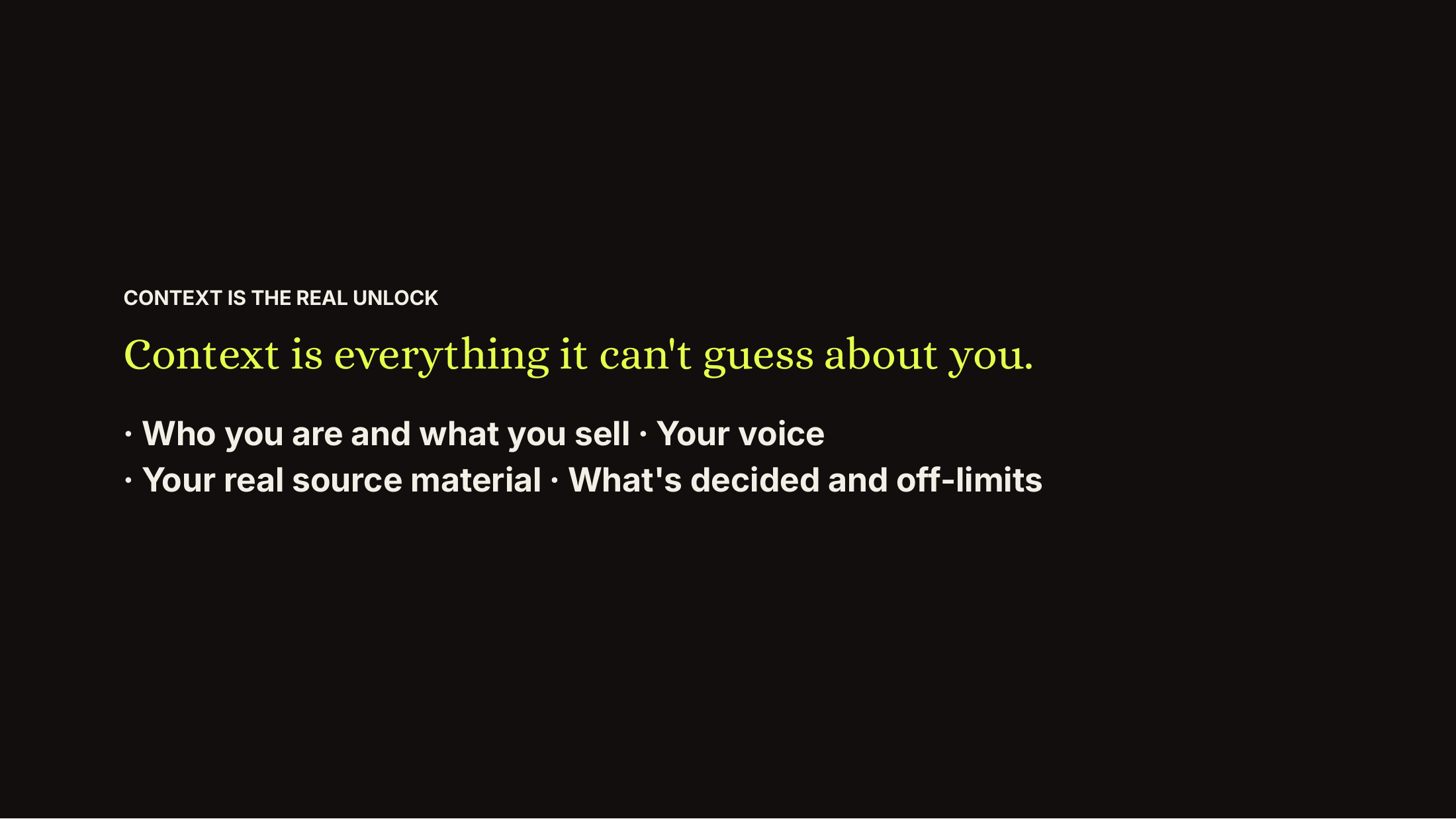 Slide 19: Context is the real unlock